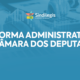 banner_REFORMA-ADMINISTRATIVA DA-CÂMARA-DOS-DEPUTADOS (1)